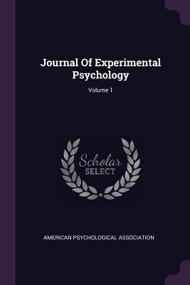 Journal Of Experimental Psychology; Volume 1 1378537068 Book Cover