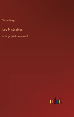 Les Misérables: in large print - Volume V 3368239538 Book Cover