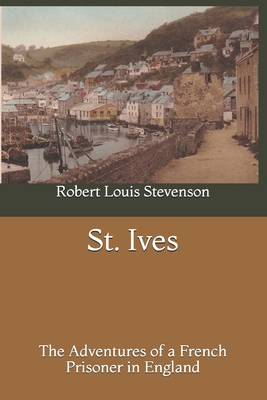 St. Ives, The Adventures of a French Prisoner i... 1658148908 Book Cover