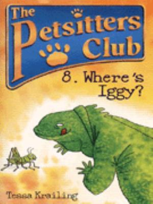 Where's Iggy? (Petsitters Club) 0590198556 Book Cover