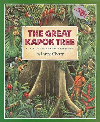 The Great Kapok Tree: A Tale of the Amazon Rain... 0152018182 Book Cover