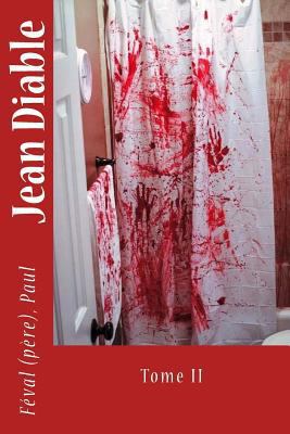 Jean Diable: Tome II [French] 1546669159 Book Cover