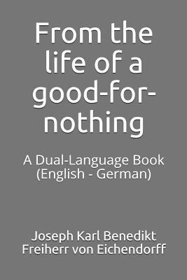 From the Life of a Good-For-Nothing: A Dual-Lan... 1719837112 Book Cover