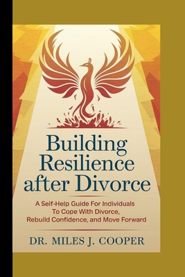 Building Resilience After Divorce: A Self-Help ... B0DNB6J1CN Book Cover