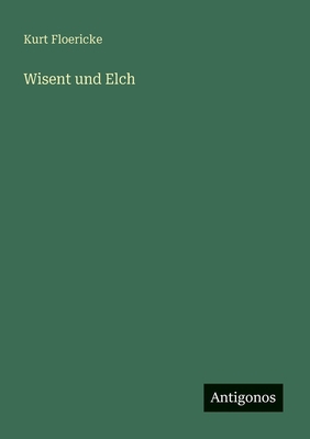 Wisent und Elch [German] 3563167591 Book Cover