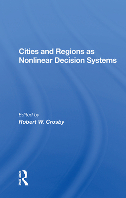Cities and Regions as Nonlinear Decision Systems 0367019698 Book Cover