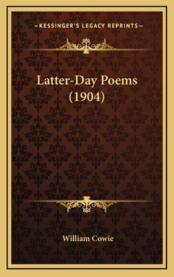 Latter-Day Poems (1904) 1164294946 Book Cover