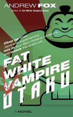 Fat White Vampire Otaku 0692225439 Book Cover