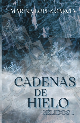 Gélidos 1: Cadenas de hielo [Spanish] 179525341X Book Cover