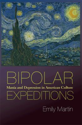 Bipolar Expeditions: Mania and Depression in Am... 0691004234 Book Cover
