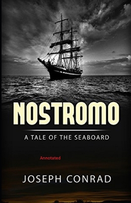 Paperback Nostromo, a Tale of the Seaboard Annotated Book