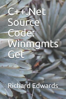 C++.Net Source Code: Winmgmts Get 1730798519 Book Cover
