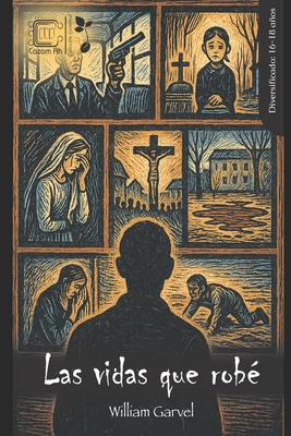 Las vidas que robé [Spanish] 9929724737 Book Cover