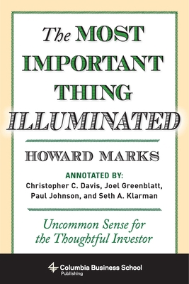 The Most Important Thing Illuminated: Uncommon ... 0231162847 Book Cover