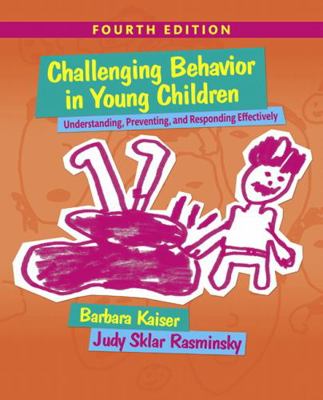 Challenging Behavior in Young Children: Underst... 0133802663 Book Cover