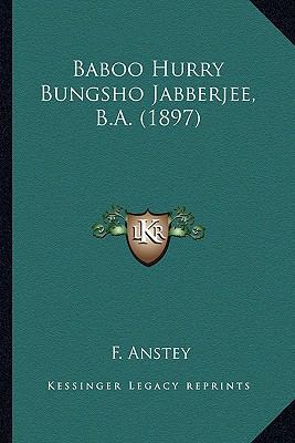 Baboo Hurry Bungsho Jabberjee, B.A. (1897) 1164179373 Book Cover