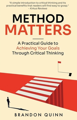 Method Matters: A Practical Guide to Achieving ... B0CMPLX1Y4 Book Cover
