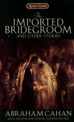 The Imported Bridegroom and Other Stories 0451526244 Book Cover