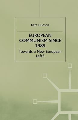 European Communism Since 1989: Towards a New Eu... 1349415987 Book Cover