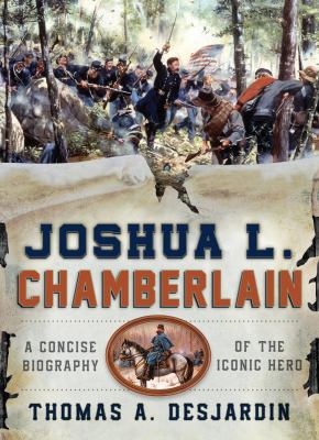 Joshua L. Chamberlain: A Concise Biography of t... 1608932893 Book Cover