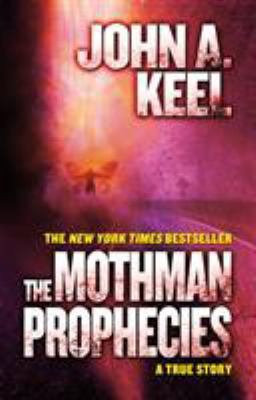 The Mothman Prophecies: A True Story 0765334984 Book Cover