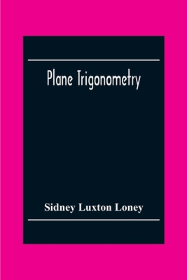 Plane Trigonometry 9354303110 Book Cover