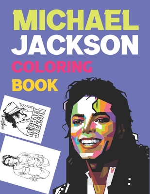 Michael Jackson Coloring Book: Michael Jackson Coloring Book For Kids B08P3PC3Z1 Book Cover