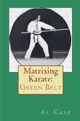 Matrixing Karate Volume Two Green Belt B0DY2M5NT2 Book Cover