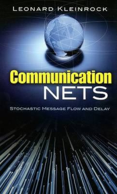 Communication Nets: Stochastic Message Flow and... B00B55IFF6 Book Cover