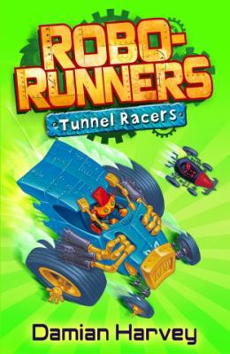 Tunnel Racers (Robo-Runners) 0340944862 Book Cover