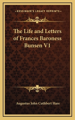 The Life and Letters of Frances Baroness Bunsen V1 1163345539 Book Cover