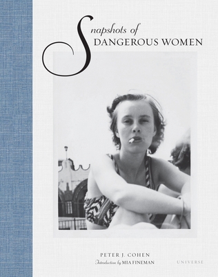 Snapshots of Dangerous Women 0789329123 Book Cover