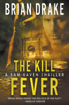 The Kill Fever: A Sam Raven Thriller 1685494528 Book Cover