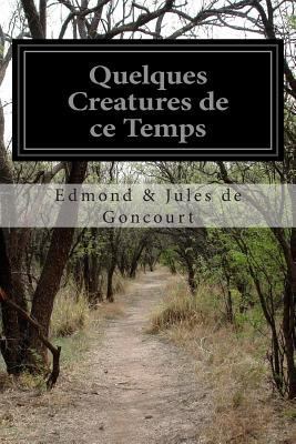 Quelques Creatures de ce Temps [French] 1500292257 Book Cover