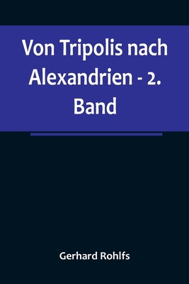 Von Tripolis nach Alexandrien - 2. Band [German] 9356788871 Book Cover