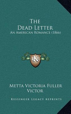 The Dead Letter: An American Romance (1866) 1164346873 Book Cover