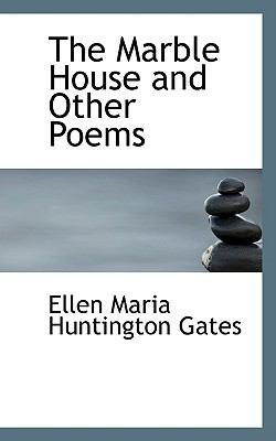 The Marble House and Other Poems 1103552511 Book Cover