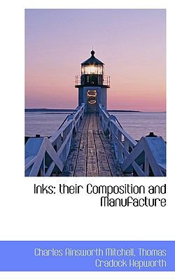Inks: Their Composition and Manufacture 1117083985 Book Cover