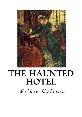 The Haunted Hotel: A Mystery of Modern Venice 1533670137 Book Cover