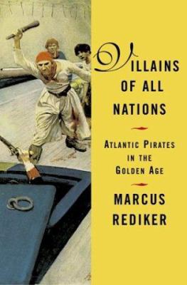 Villains of All Nations: Atlantic Pirates in th... 0807050245 Book Cover