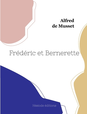 Frédéric et Bernerette [French] 2493135814 Book Cover