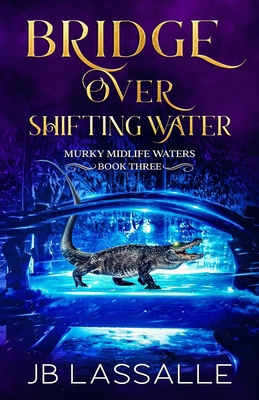 Bridge Over Shifting Water: A Paranormal Women'... B0CGZ2Y167 Book Cover