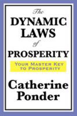 The Dynamic Laws of Prosperity 1604598646 Book Cover
