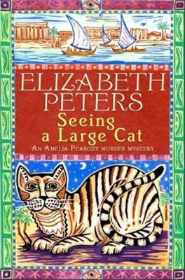 Seeing a Large Cat (Amelia Peabody Murder Mystery) 1845295587 Book Cover