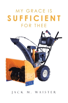 My Grace Is Sufficient for Thee 1796099252 Book Cover