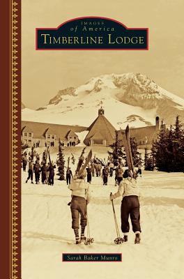 Timberline Lodge 1540201325 Book Cover