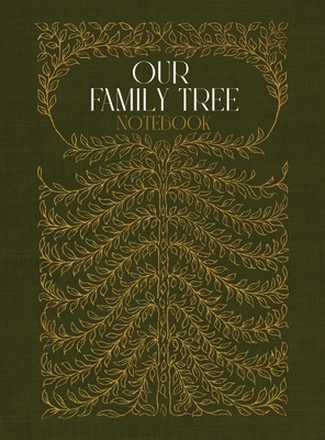 Our Family Tree Notebook: A hardcover genealogy... 1736115200 Book Cover