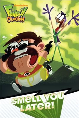 Smell You Later! 1442446854 Book Cover