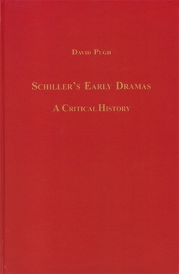 Schiller's Early Dramas: A Critical History 1571131531 Book Cover