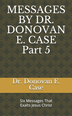 Messages by Dr. Donovan E. Case 5 B08NF1RJW3 Book Cover